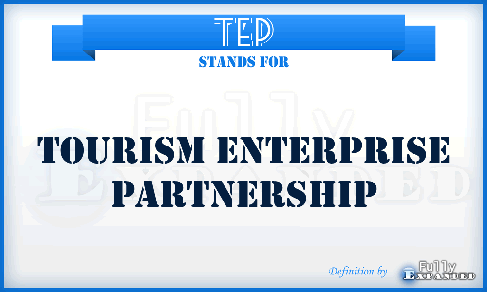 TEP - Tourism Enterprise Partnership