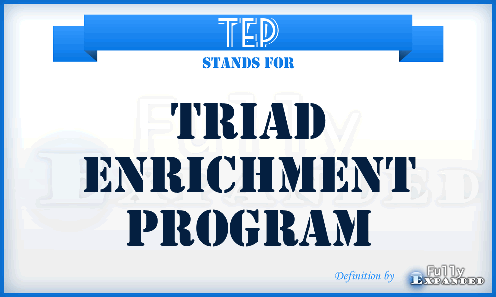 TEP - Triad Enrichment Program