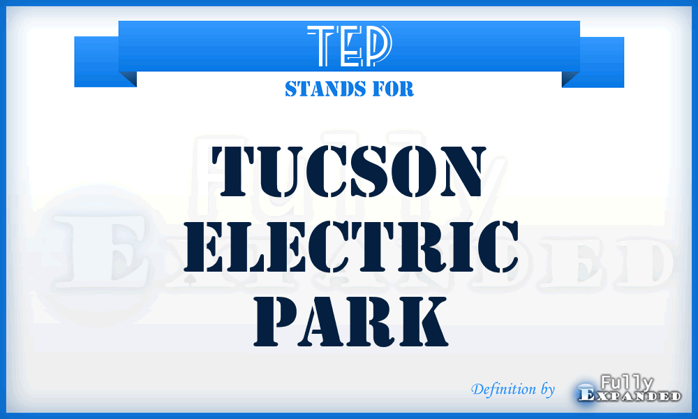TEP - Tucson Electric Park