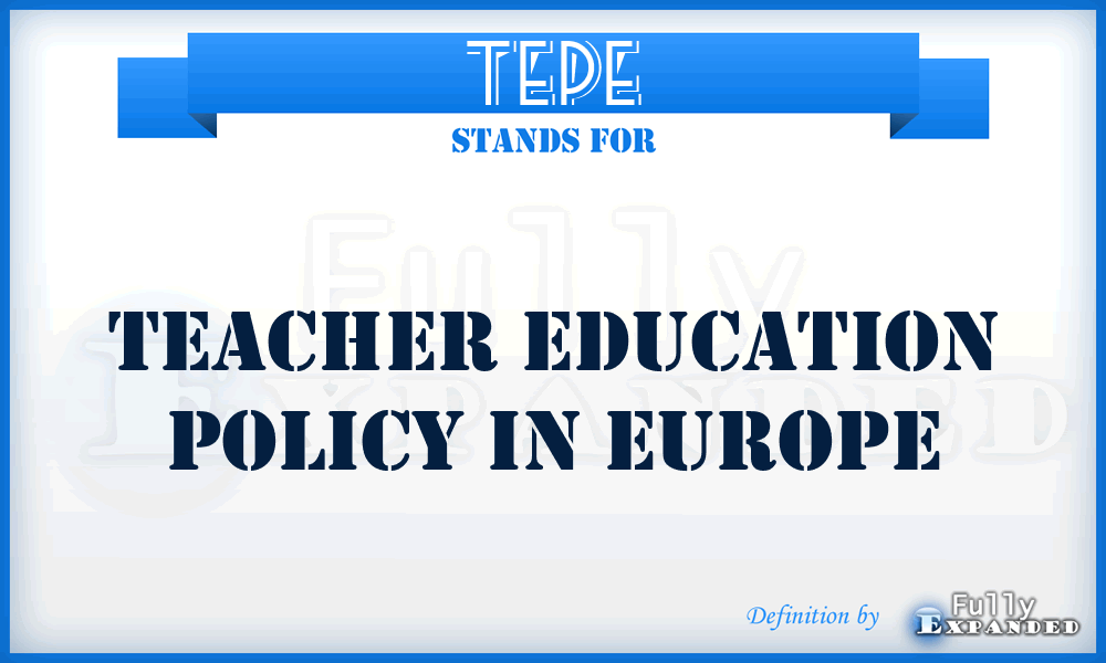 TEPE - Teacher Education Policy in Europe