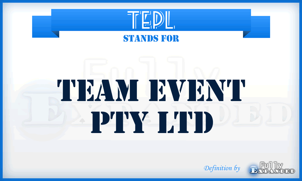 TEPL - Team Event Pty Ltd