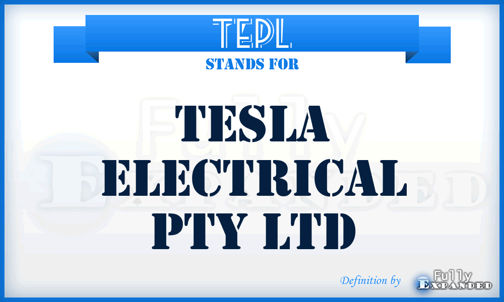 TEPL - Tesla Electrical Pty Ltd