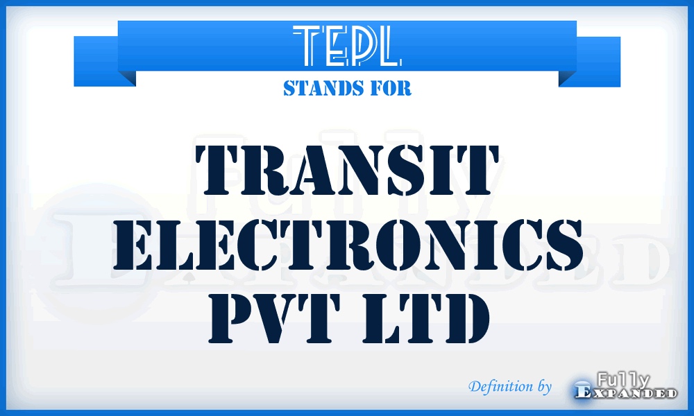 TEPL - Transit Electronics Pvt Ltd