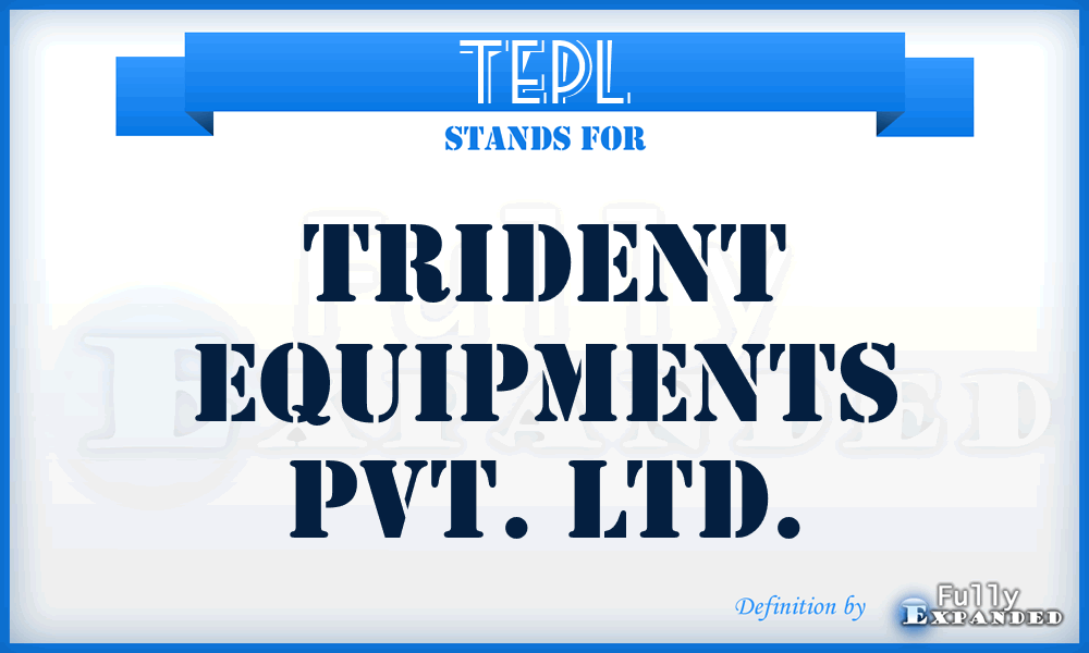 TEPL - Trident Equipments Pvt. Ltd.