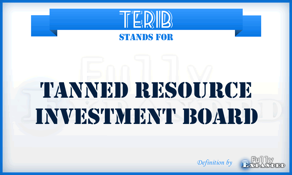 TERIB - tanned resource investment board