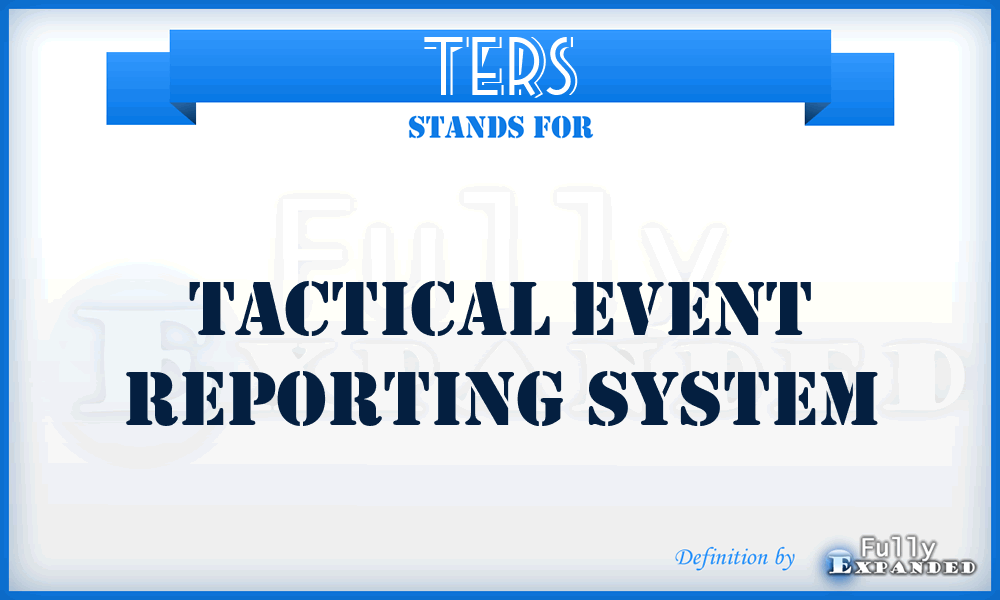TERS - tactical event reporting system