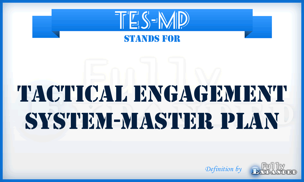 TES-MP - Tactical Engagement System-Master Plan