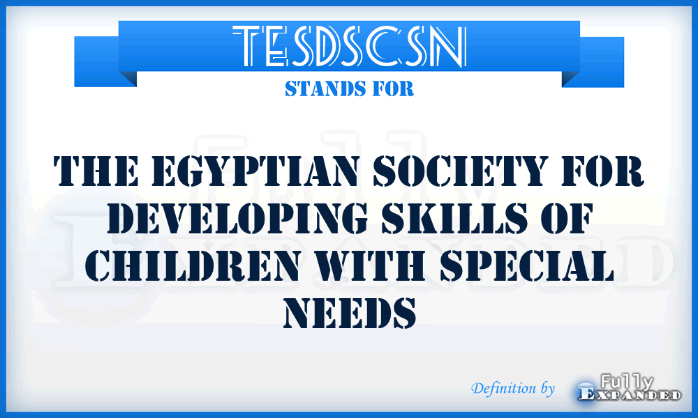TESDSCSN - The Egyptian Society for Developing Skills of Children with Special Needs