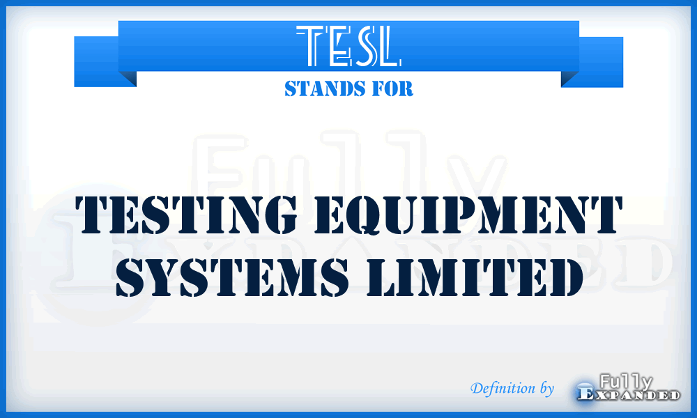 TESL - Testing Equipment Systems Limited