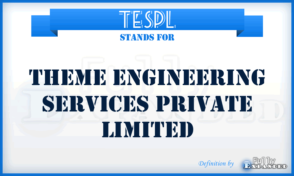 TESPL - Theme Engineering Services Private Limited