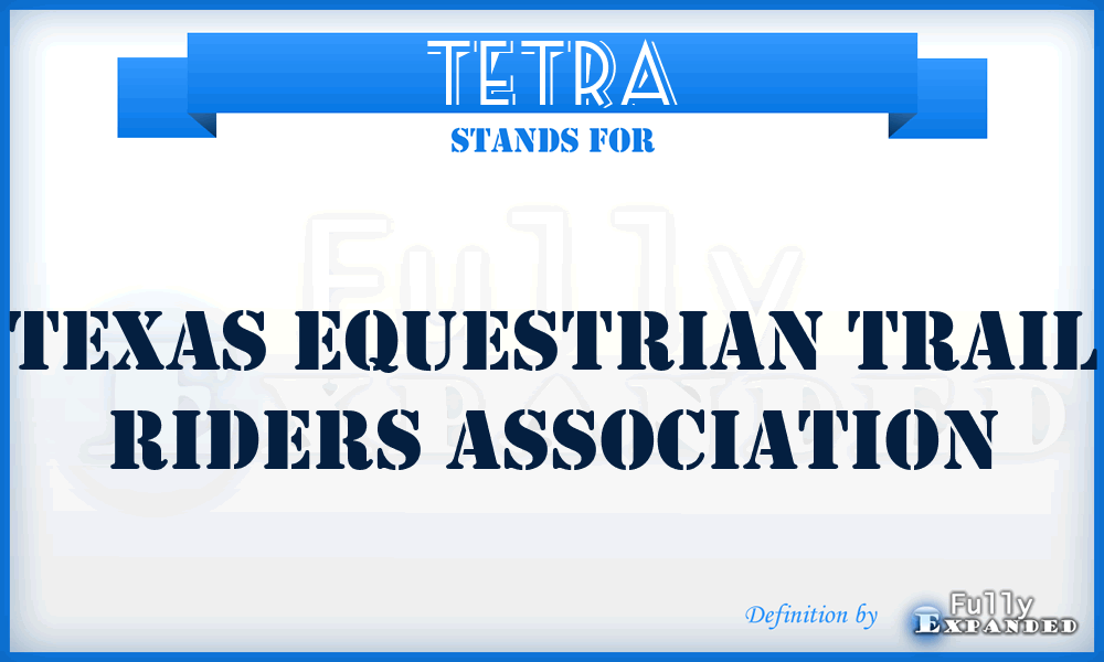 TETRA - Texas Equestrian Trail Riders Association