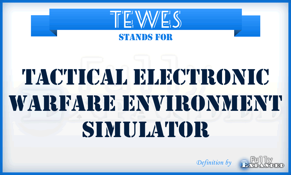 TEWES - Tactical Electronic Warfare Environment Simulator