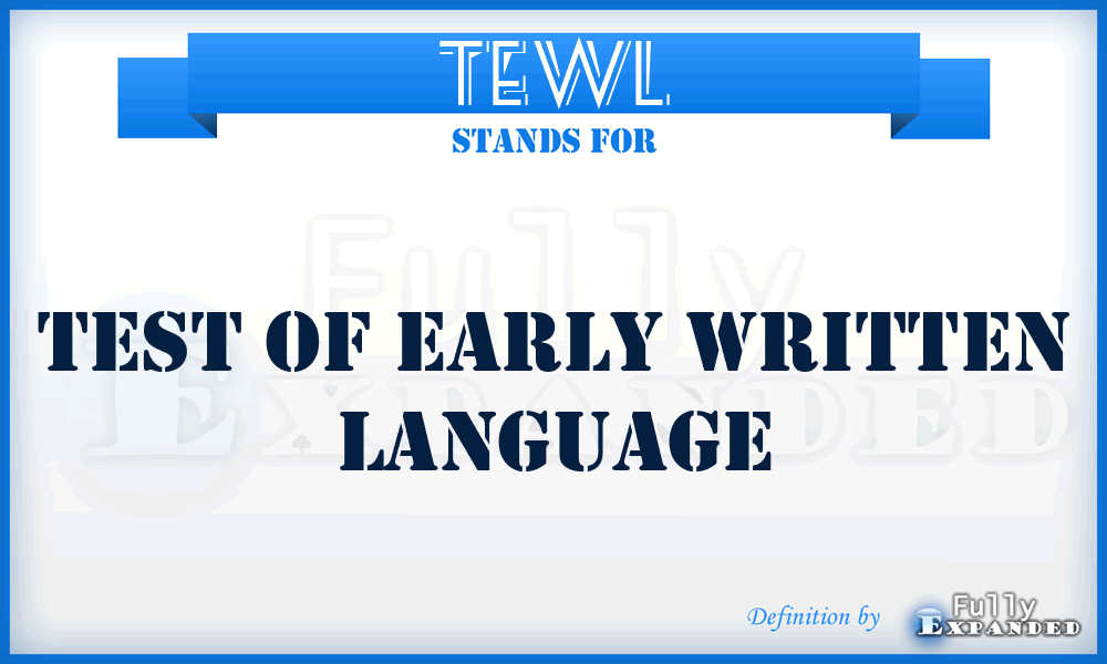TEWL - Test of Early Written Language
