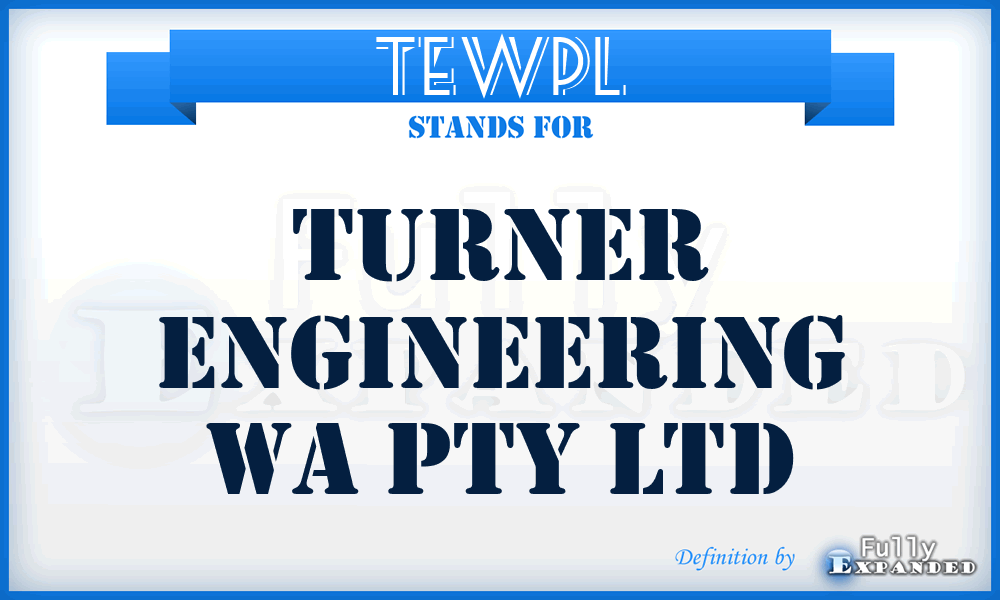 TEWPL - Turner Engineering Wa Pty Ltd