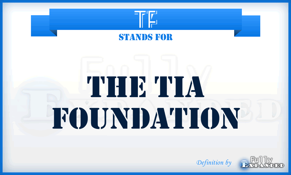 TF - The Tia Foundation