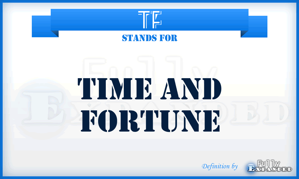 TF - Time and Fortune