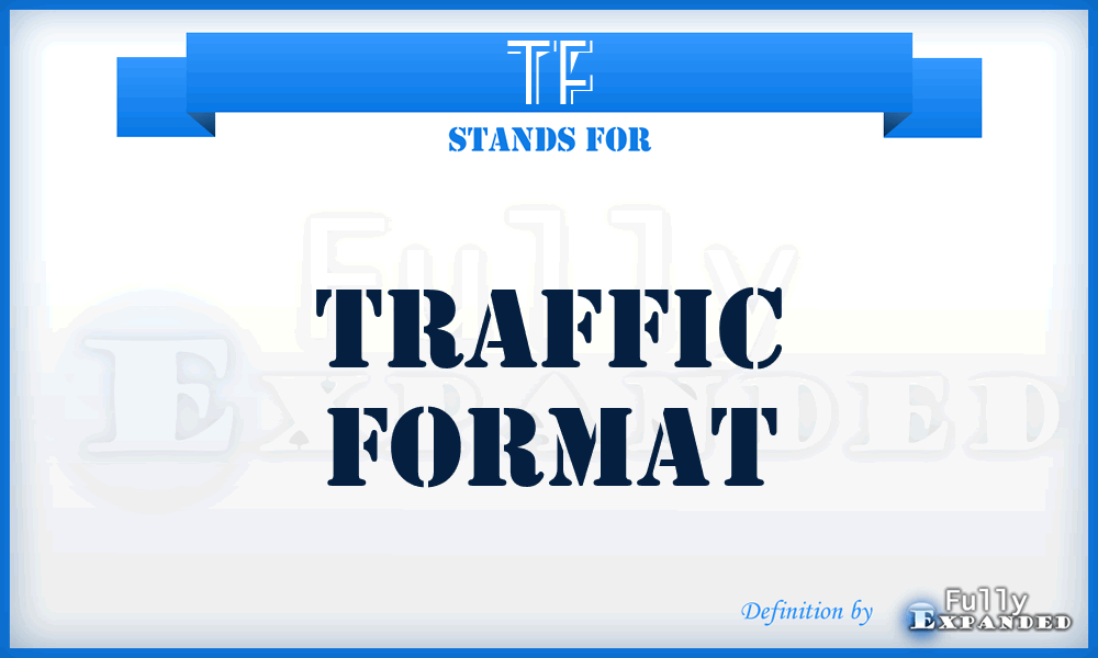 TF - Traffic Format
