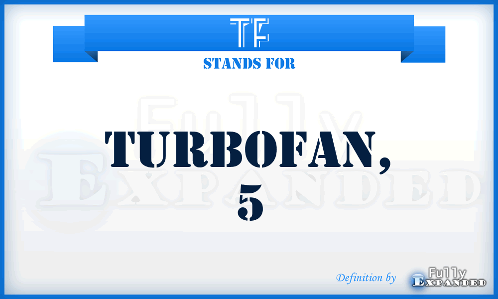 TF - turbofan, 5