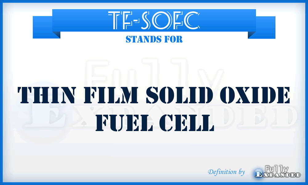 TF-SOFC - thin film solid oxide fuel cell