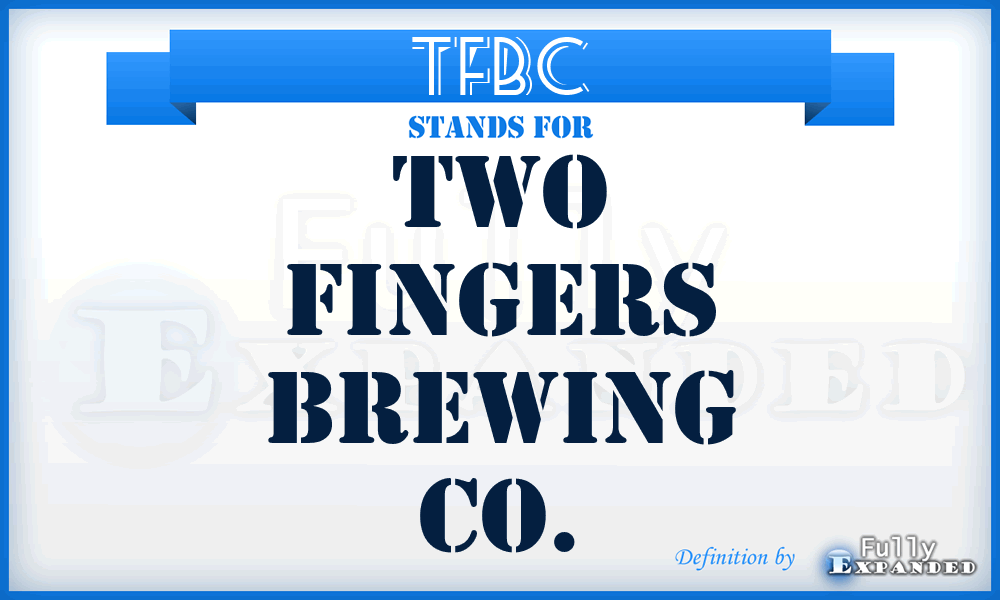 TFBC - Two Fingers Brewing Co.