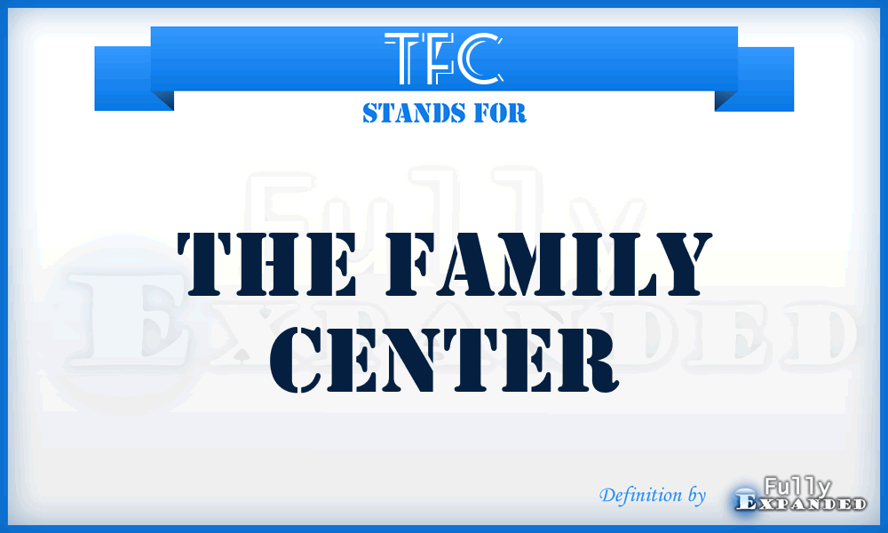 TFC - The Family Center