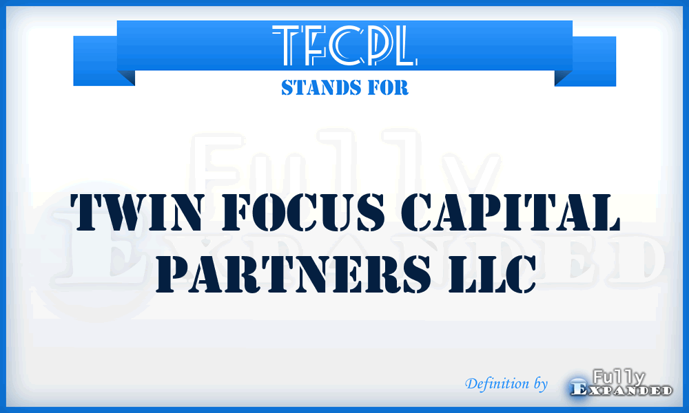 TFCPL - Twin Focus Capital Partners LLC