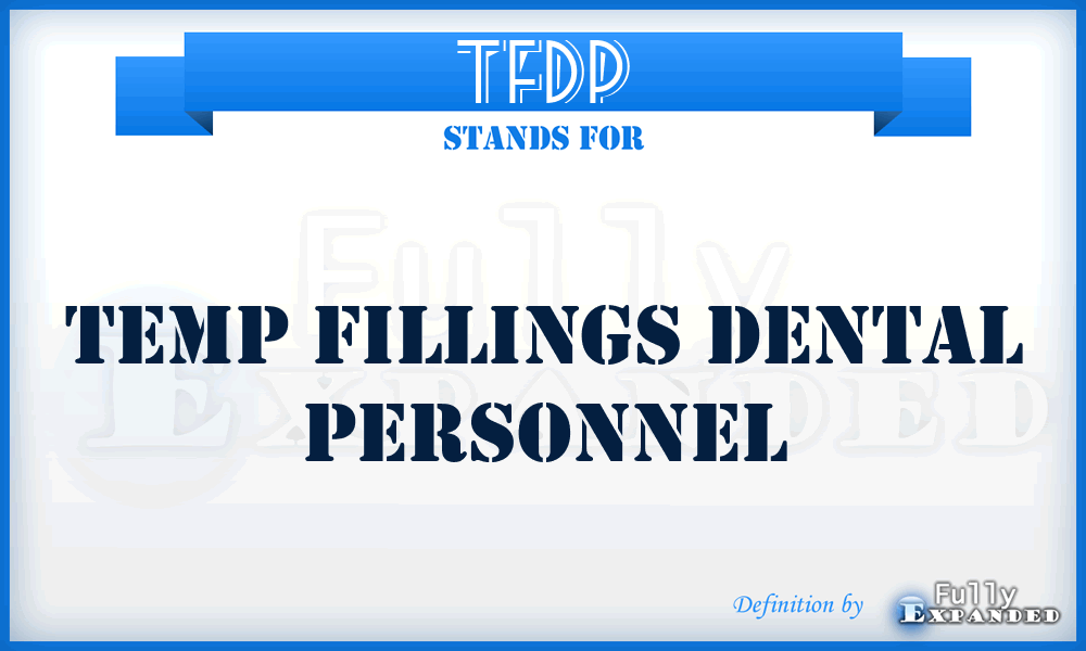 TFDP - Temp Fillings Dental Personnel