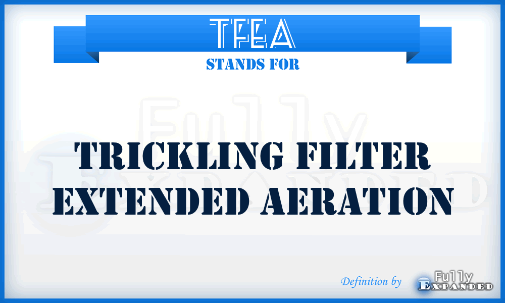 TFEA - Trickling filter extended aeration