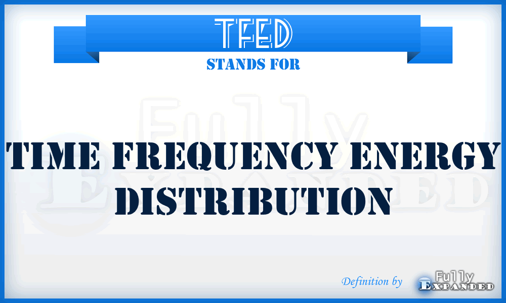 TFED - Time Frequency Energy Distribution