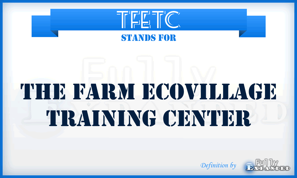 TFETC - The Farm Ecovillage Training Center