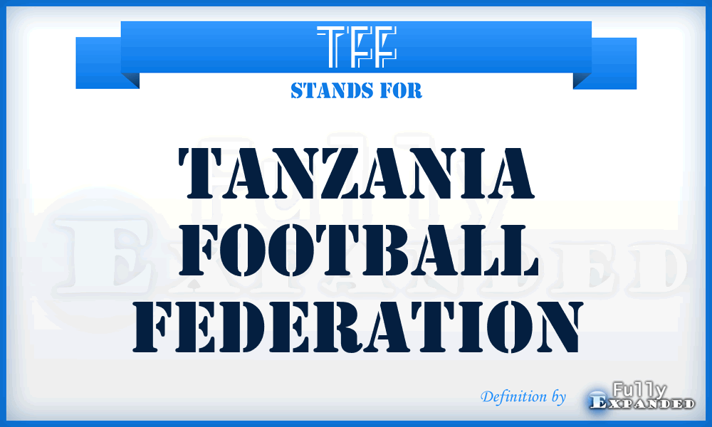 TFF - Tanzania Football Federation