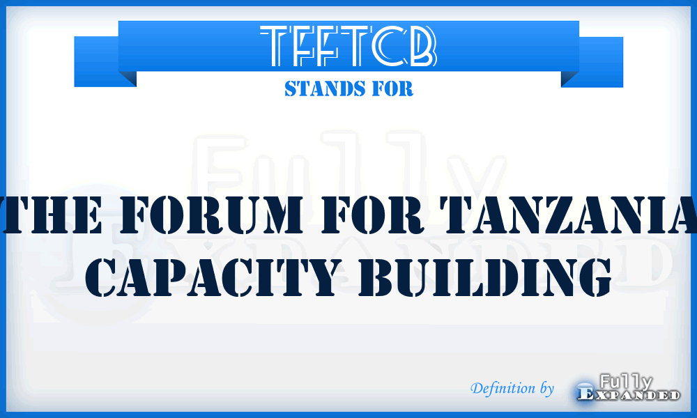 TFFTCB - The Forum For Tanzania Capacity Building