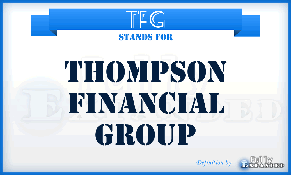 TFG - Thompson Financial Group