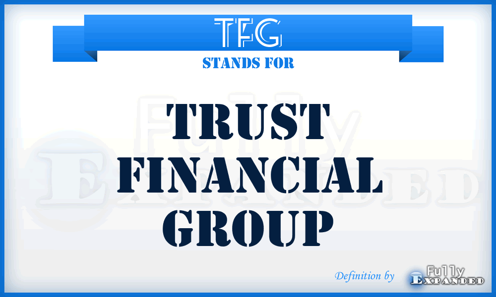 TFG - Trust Financial Group