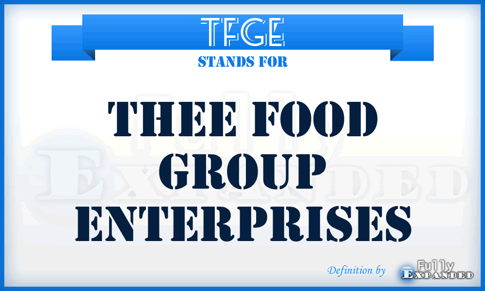 TFGE - Thee Food Group Enterprises