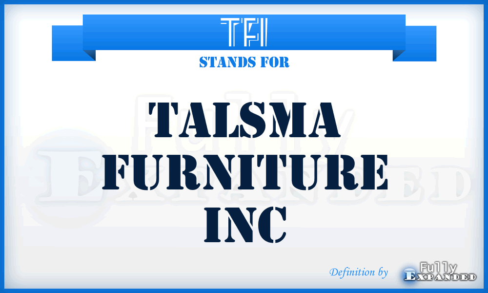 TFI - Talsma Furniture Inc