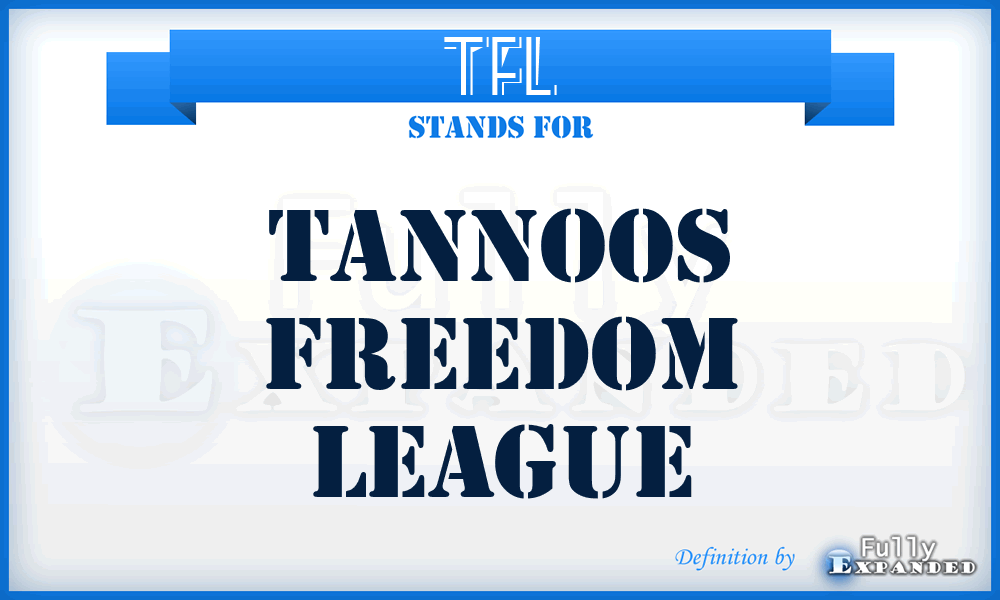 TFL - Tannoos Freedom League