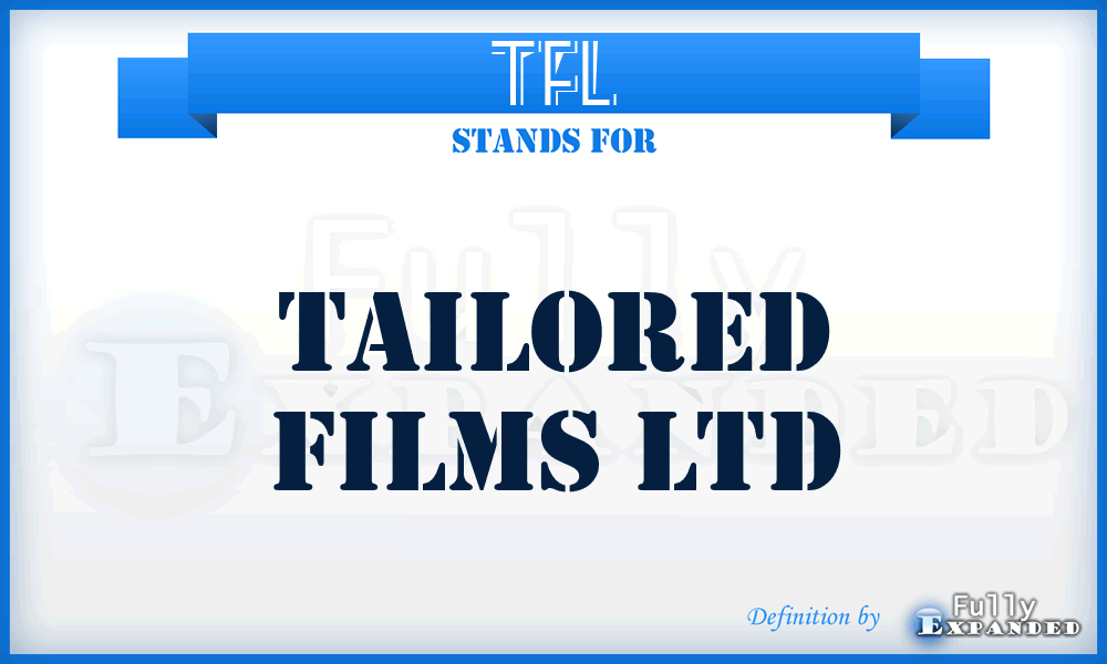 TFL - Tailored Films Ltd