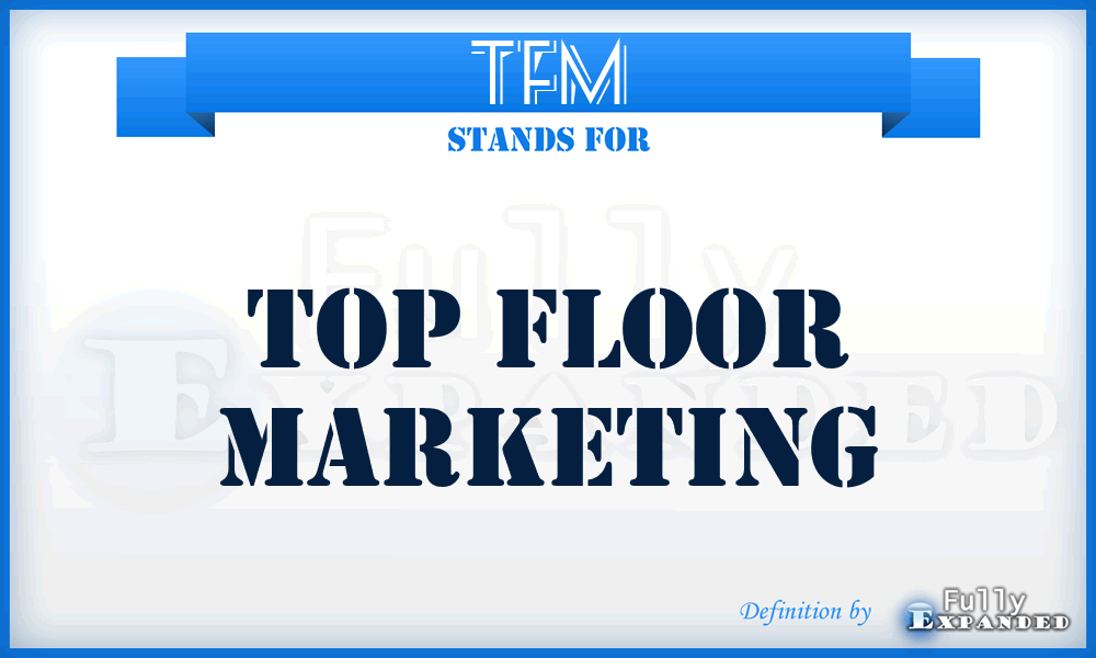 TFM - Top Floor Marketing