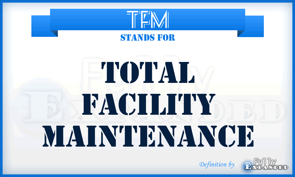 TFM - Total Facility Maintenance