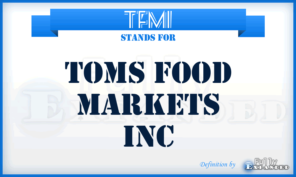 TFMI - Toms Food Markets Inc