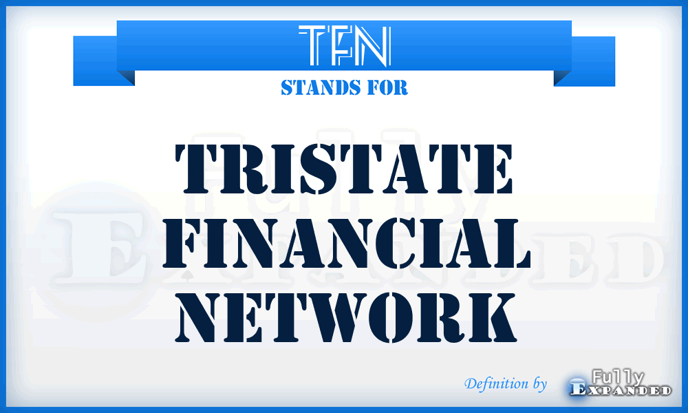 TFN - Tristate Financial Network