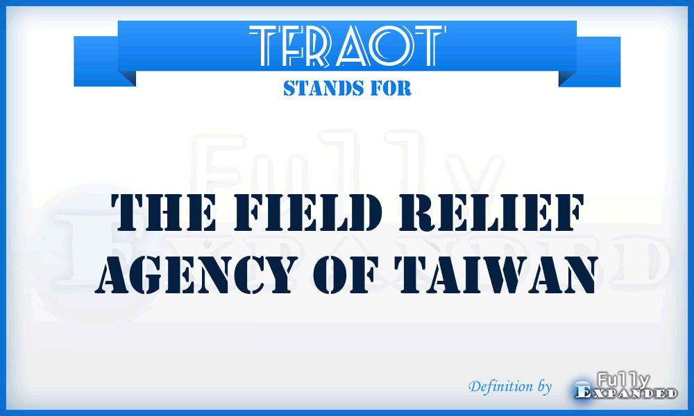 TFRAOT - The Field Relief Agency Of Taiwan