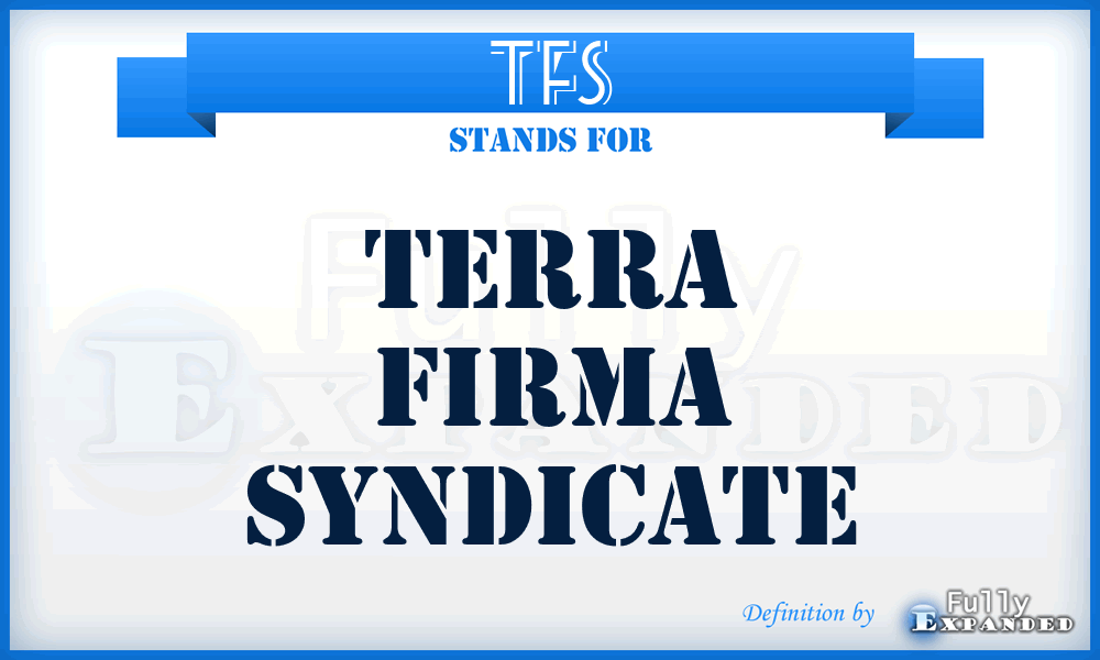 TFS - Terra Firma Syndicate