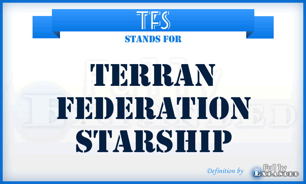 TFS - Terran Federation Starship