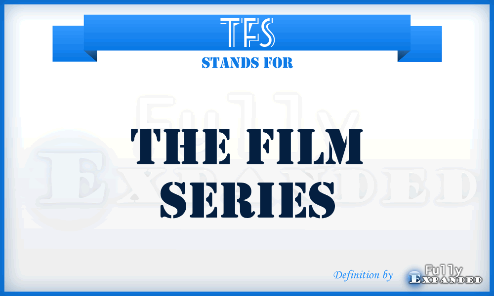 TFS - The Film Series