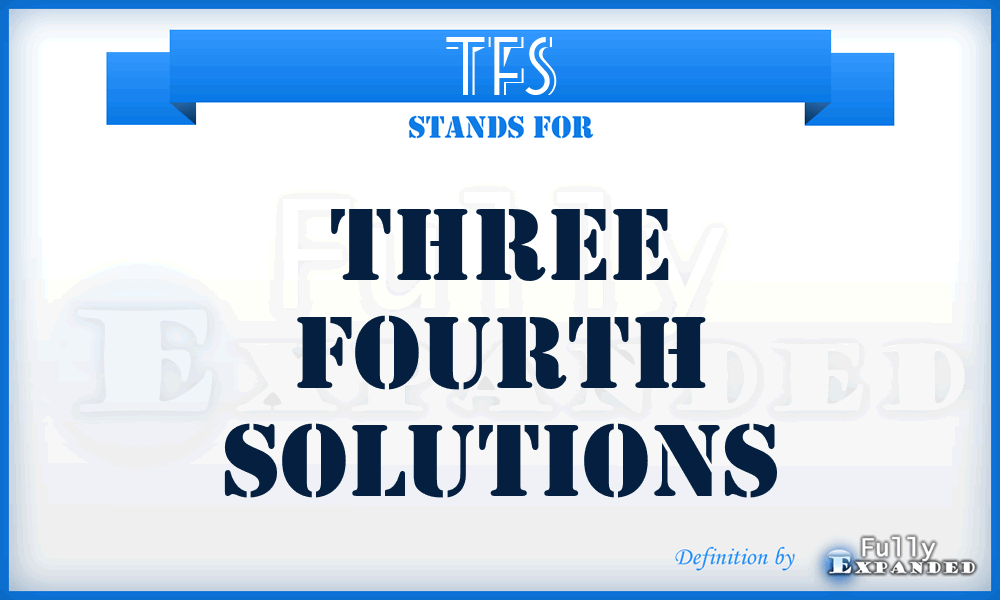 TFS - Three Fourth Solutions