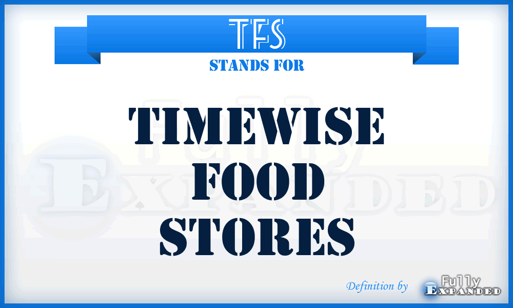 TFS - Timewise Food Stores