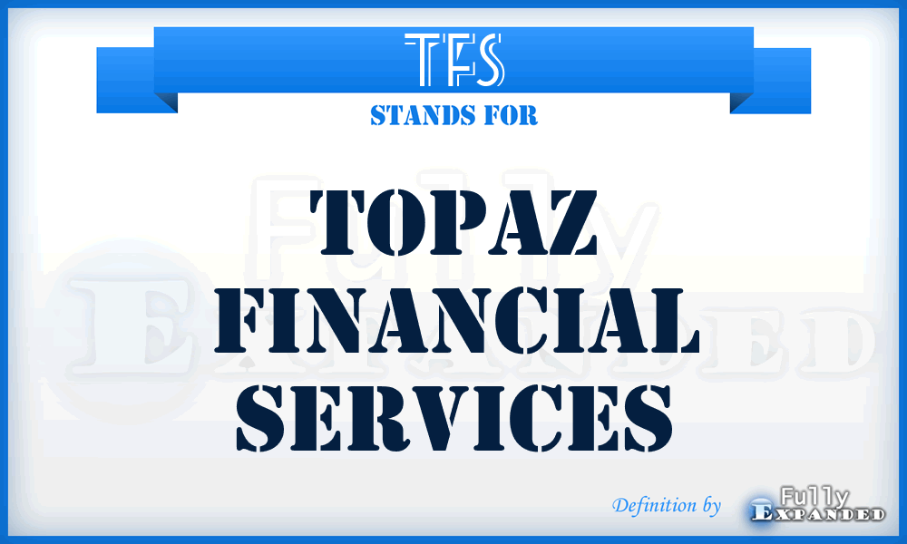 TFS - Topaz Financial Services