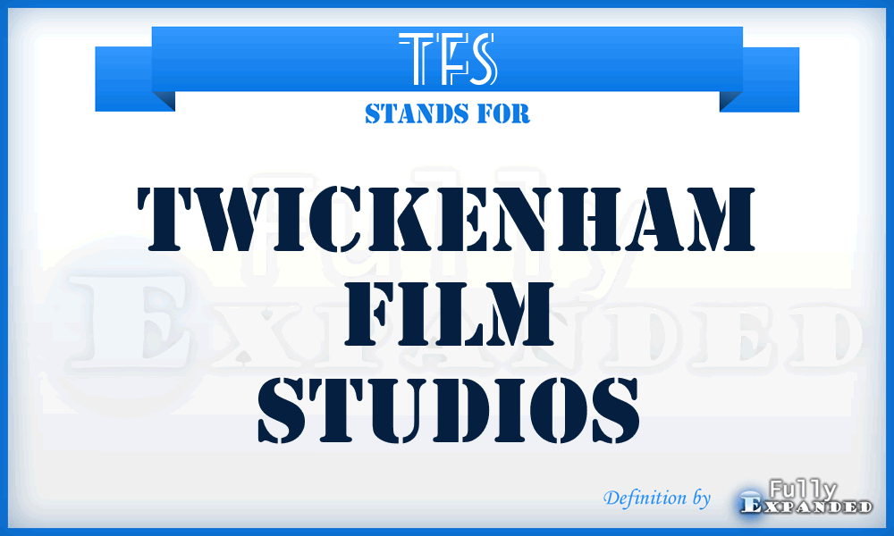 TFS - Twickenham Film Studios